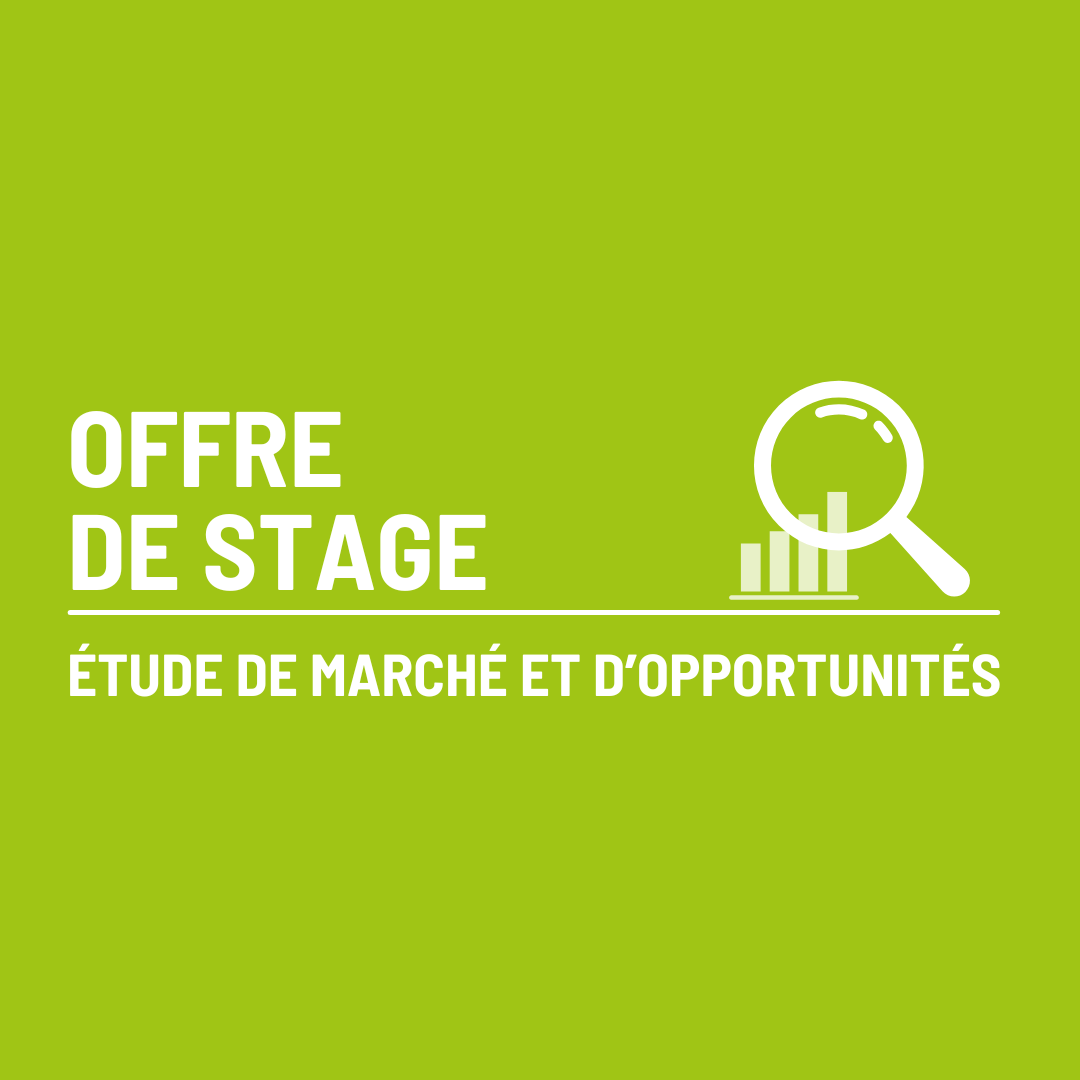 Offre de stage étude de marché et d'opportunité